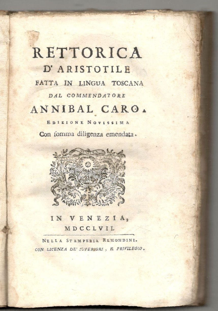 Rettorica d'Aristotile fatta in lingua toscana dal commendatore Annibal Caro