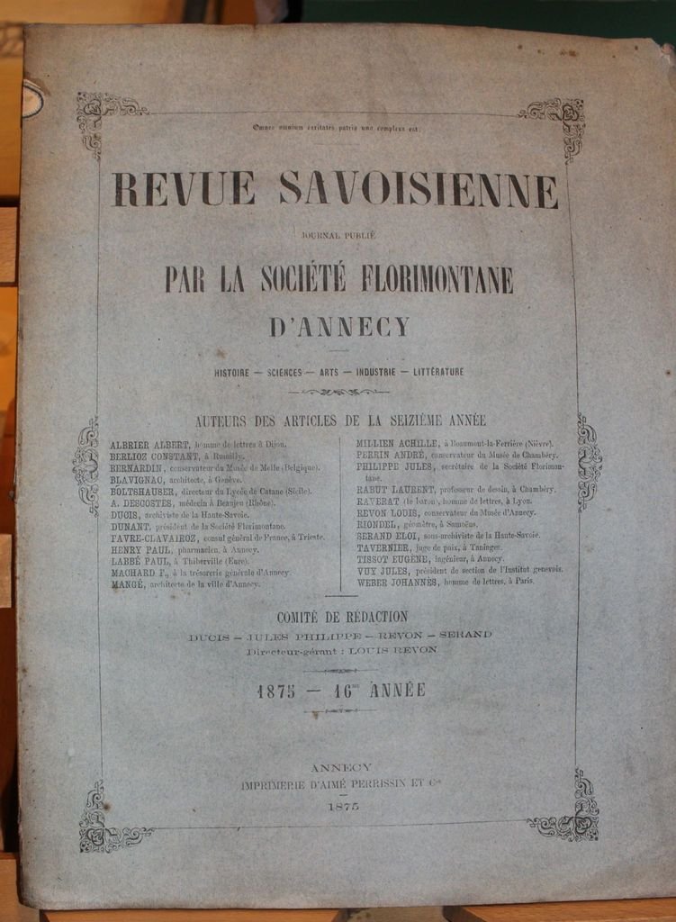 Revue Savoisienne. Journal publié par l'Association Florimontane d'Annecy. Histoire - …