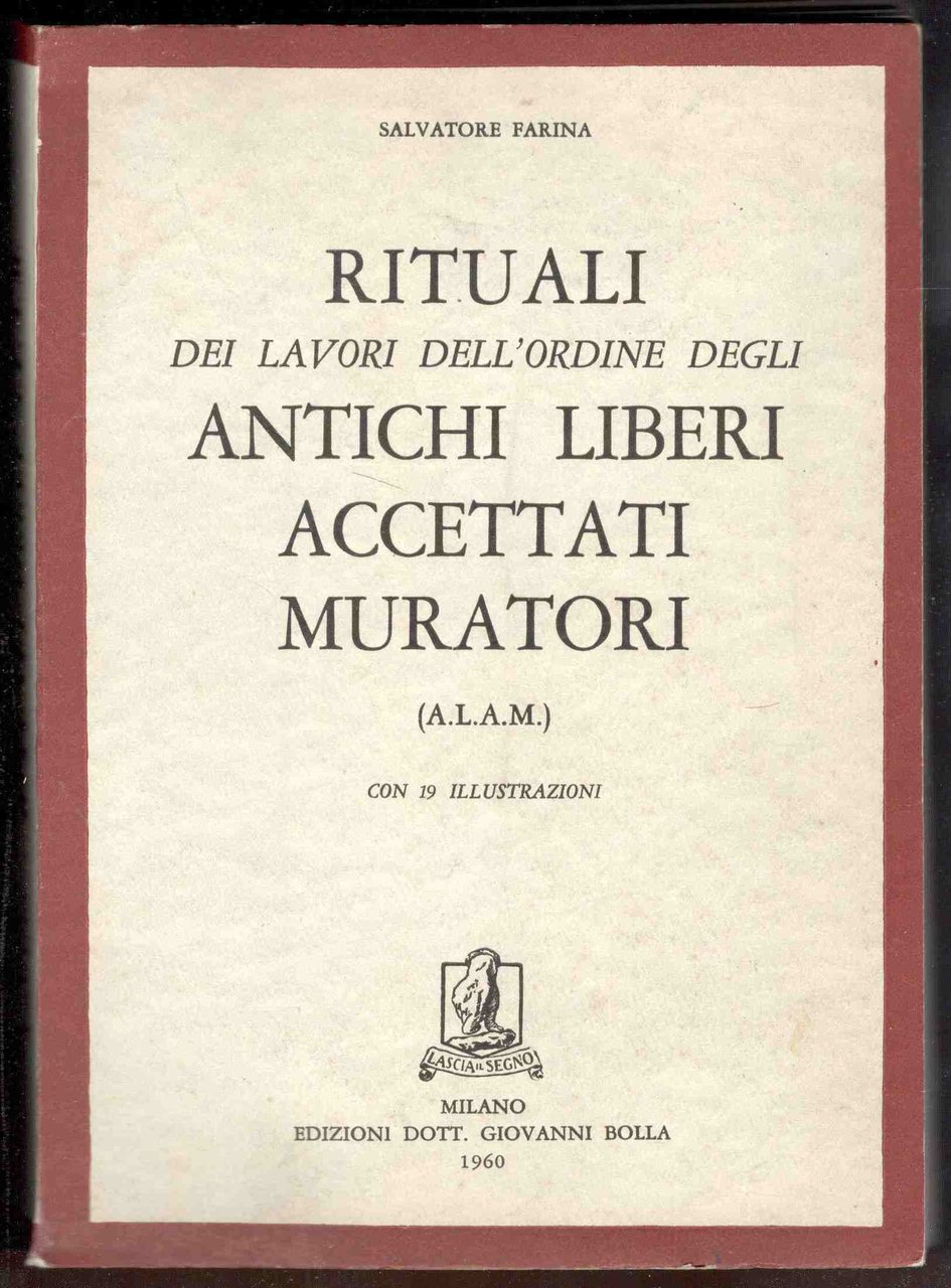 Rituali dei lavori dell'Ordine degli Antichi Liberi Accettati Muratori (A.L.A.M.)