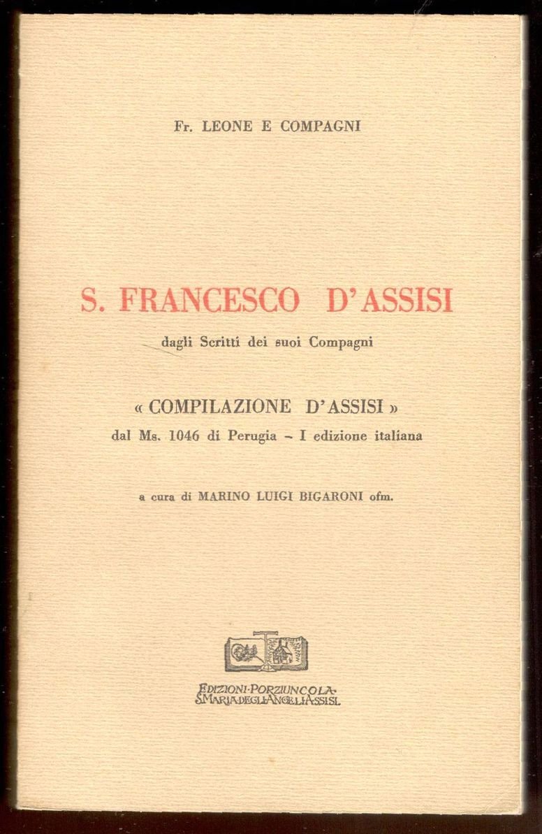 S. Francesco d'Assisi dagli Scritti dei suoi compagni. £Compilazione d'Assisi' …