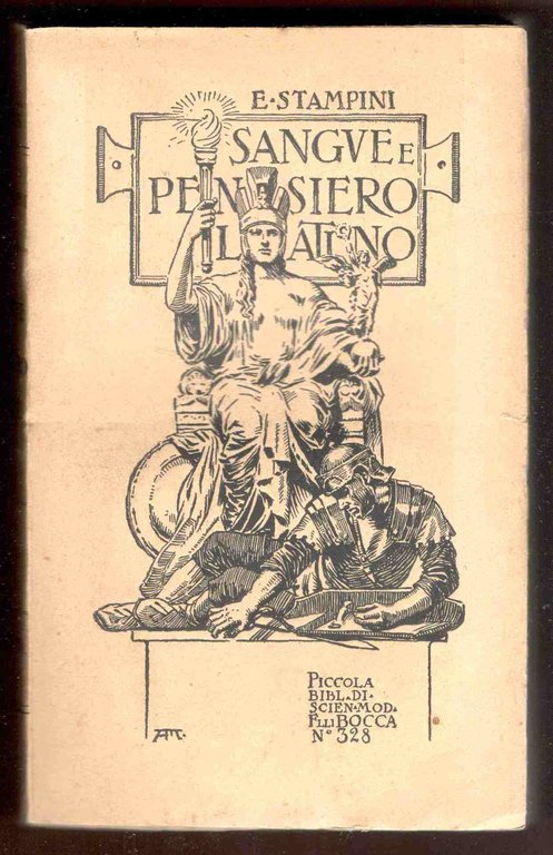 Sangue e pensiero latino. Commemorazioni letture e studi vari di …