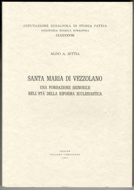 Santa Maria di Vezzolano. Una fondazione signorile nell’età della riforma …