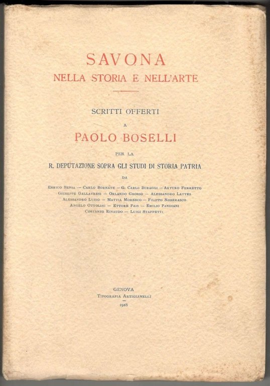 Savona nella storia e nell'arte. Scritti offerti a Paolo Boselli …