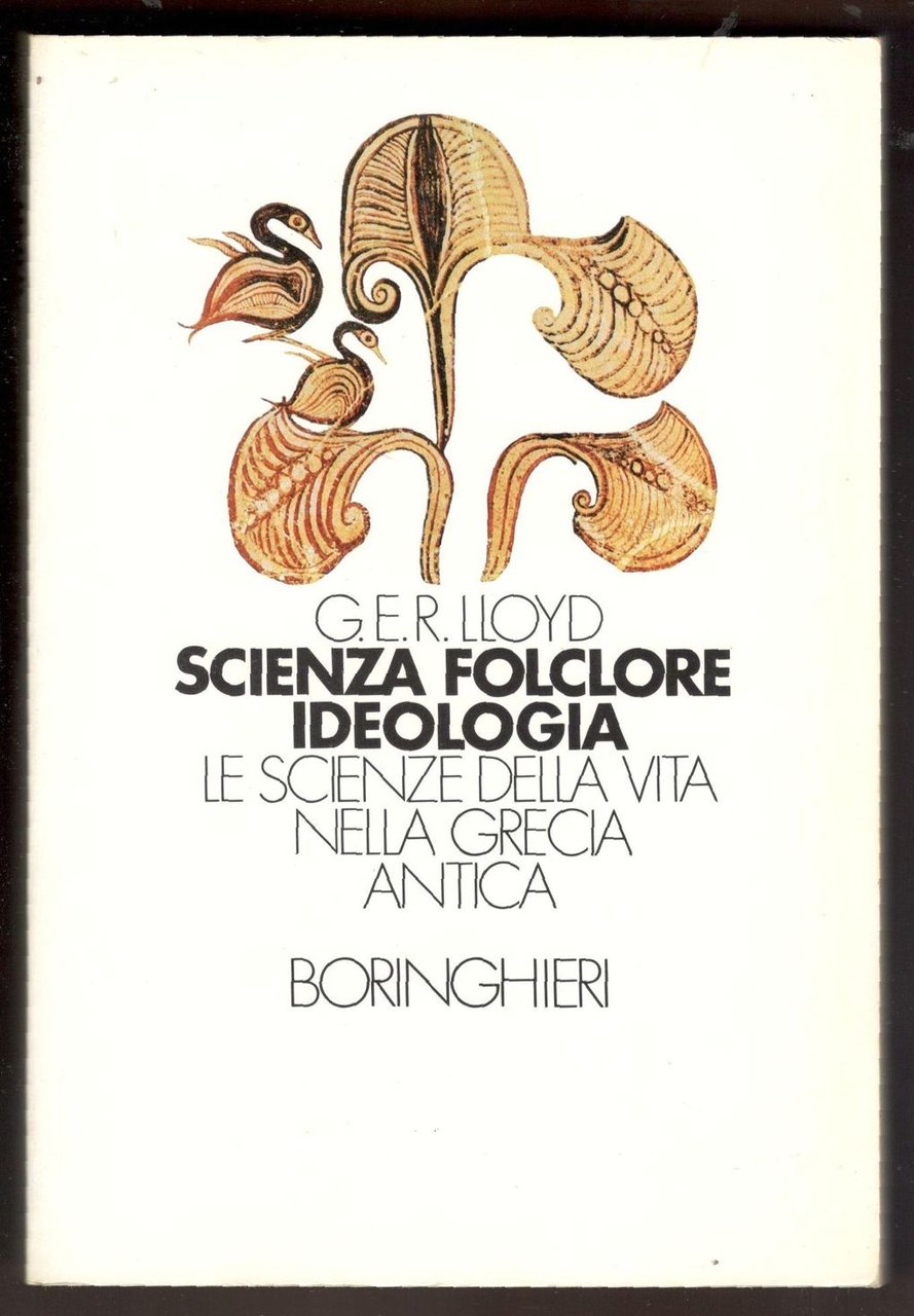 Scienza folclore ideologia. Le scienze della vita nella Grecia antica
