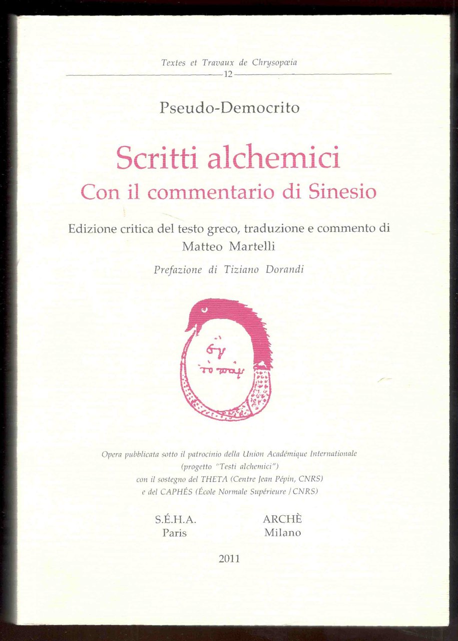 Scritti alchemici. Con il commentario di Sinesio. Edizione critica del …