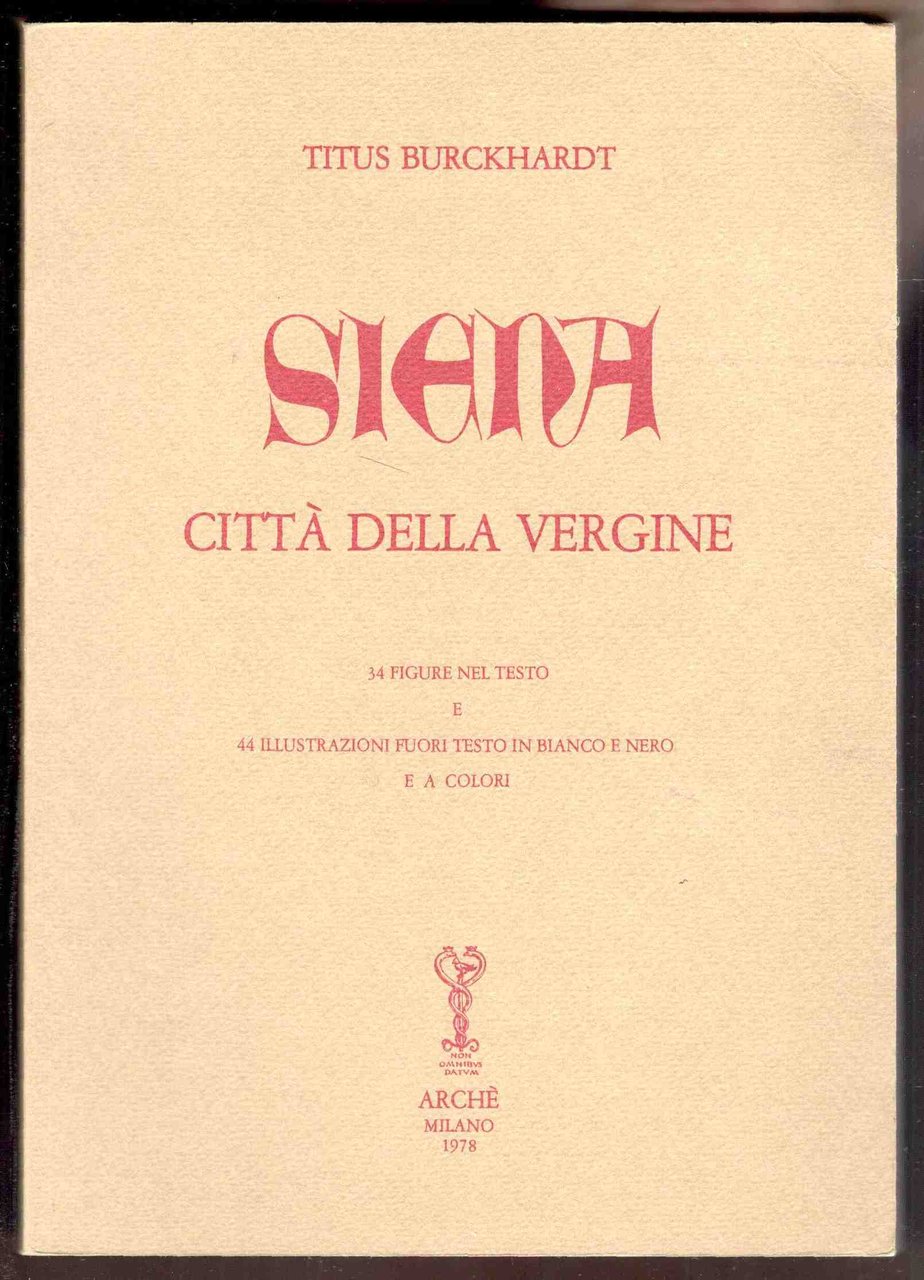 Siena città della Vergine. Con fotografie a colori dell'autore | Immagine principale