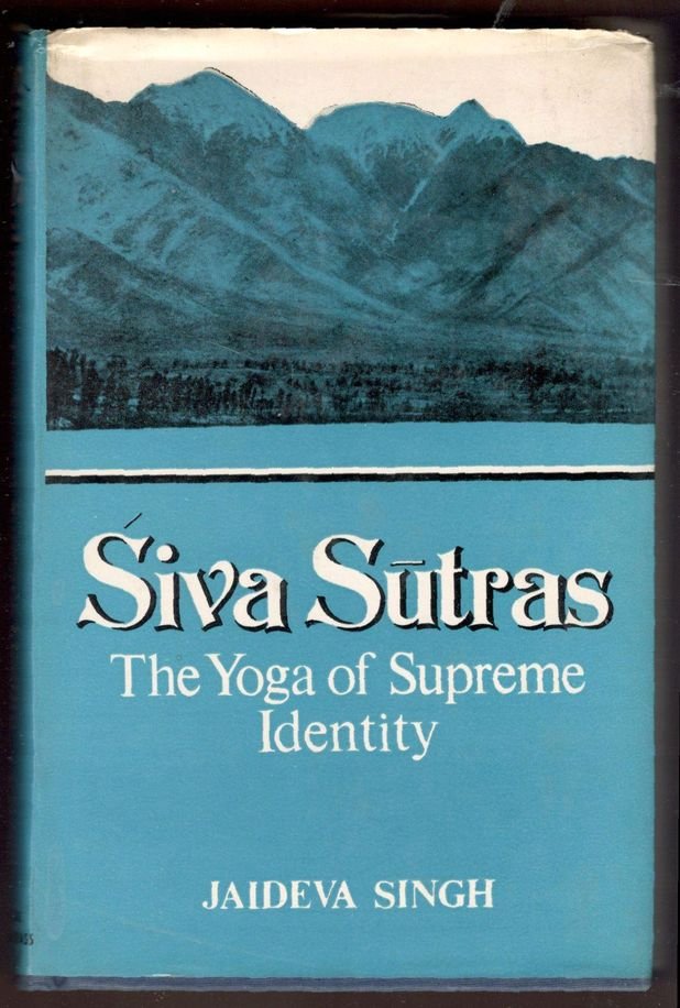 Siva Sutras. The Yoga of Supreme Identity