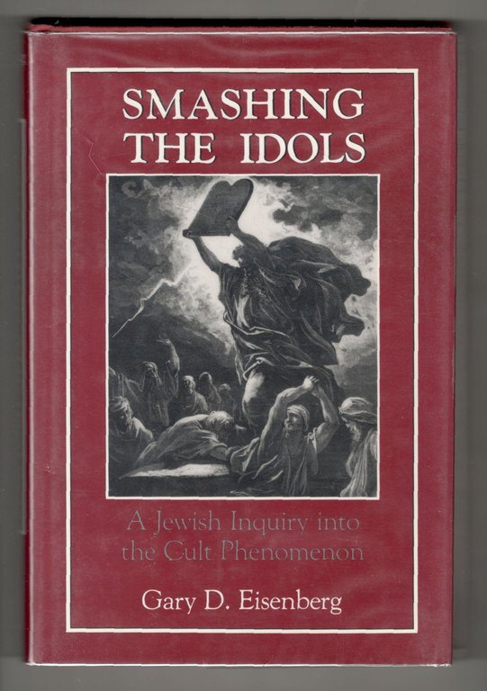 Smashing the idols. A Jewish Inquiry into the Cult Phenomenon