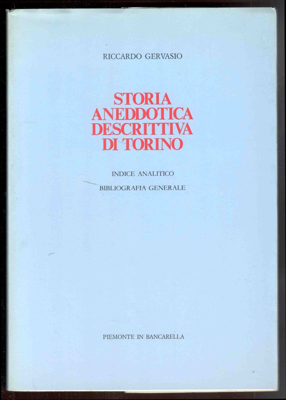 Storia Aneddotica descrittiva di Torino. Indice analitico. Bibliografia generale | Immagine principale