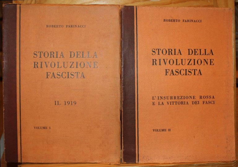 Storia della rivoluzione fascista. Vol. I°: Il 1919; vol. II°: …