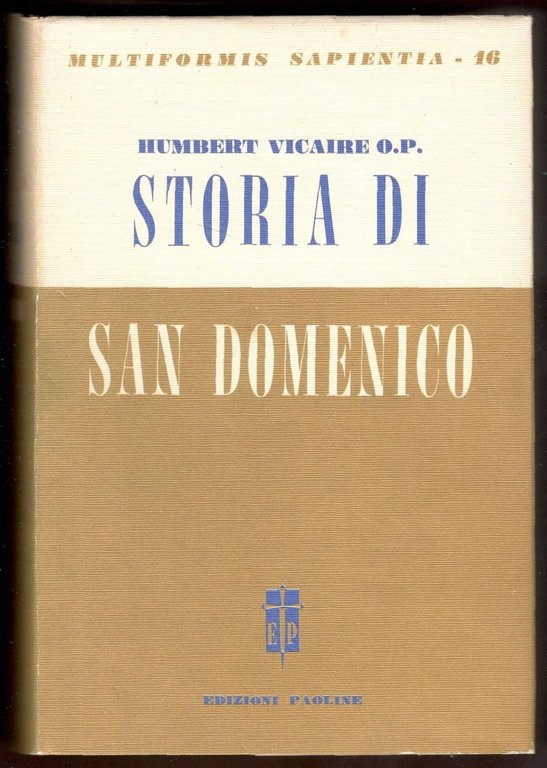 Storia di San Domenico. Edizione italiana a cura di P. Angelico Ferrua o. p.
