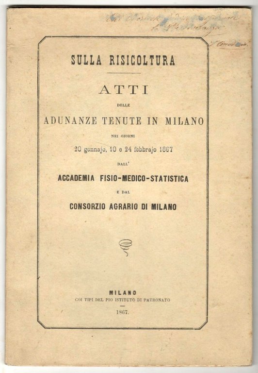 Sulla Risicoltura. Atti delle adunanze tenute in Milano nei giorni …