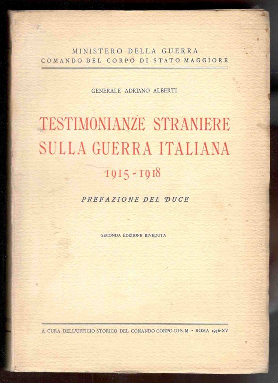 Testimonianze straniere sulla guerra italiana 1915-1918. Prefazione del Duce.
