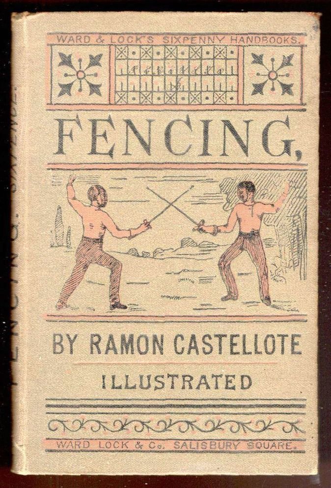 The Handbook of Fencing. With twenty four Illustrations