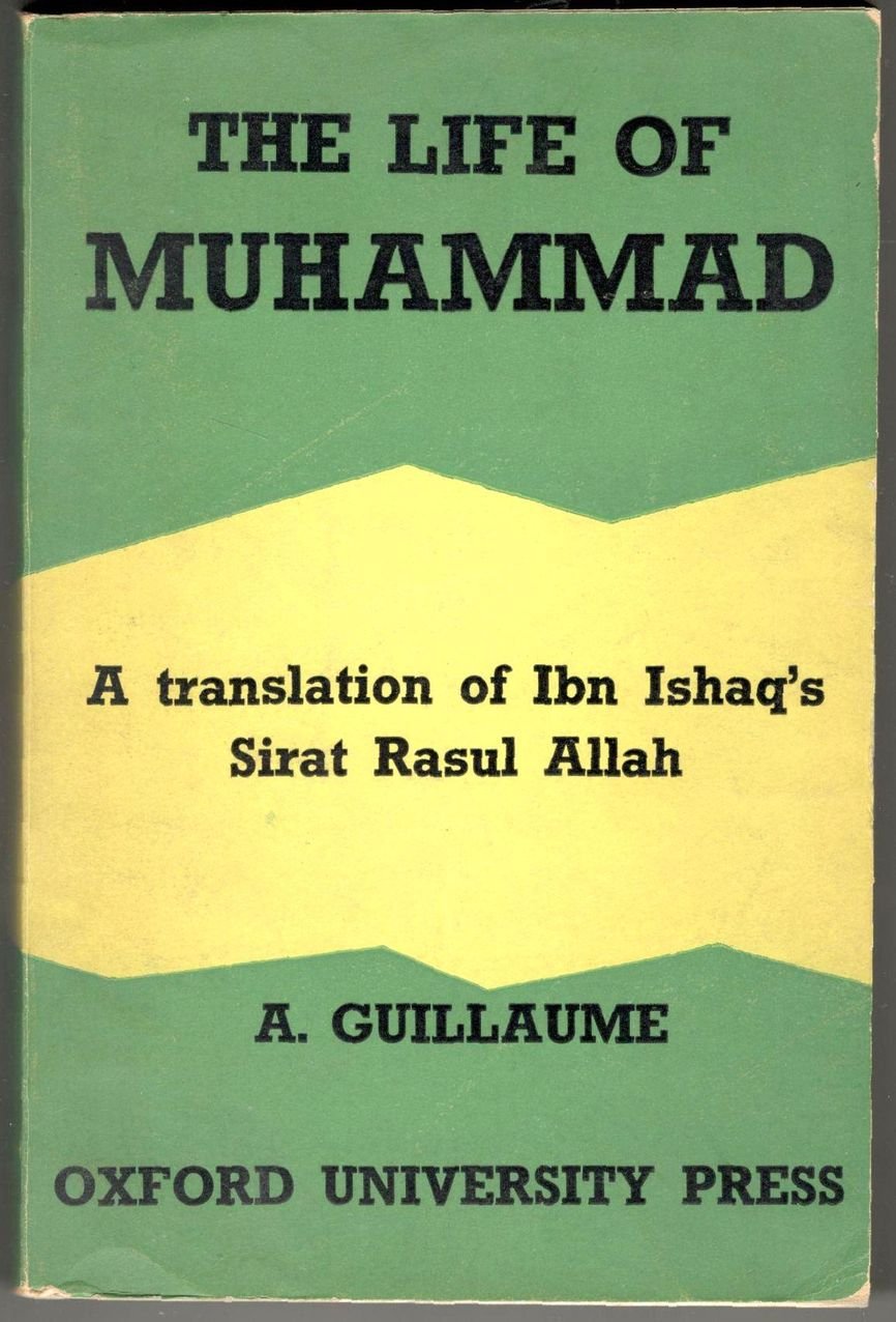 The life of Muhammad. A translation of Ishaq's Sirat Rasul …