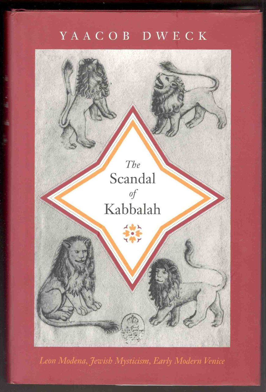 The scandal of Kabbalah. Leon Modena, Jewish Mysticism, Early Modern …