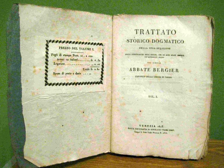 Trattato storico-dogmatico della vera religione, colla confutazione degli errori che …