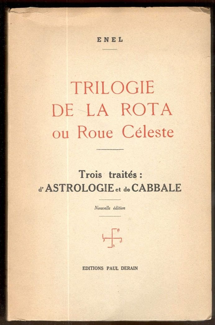 Trilogie de la Rota ou Roue Céleste. Trois Traités: Essai …