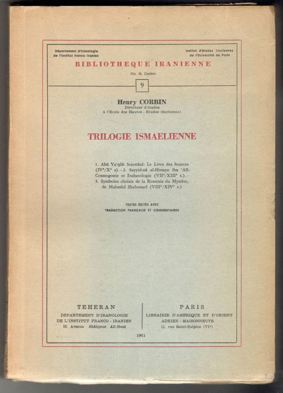 Trilogie ismaelienne. Textes édités avec traduction française et commentaires