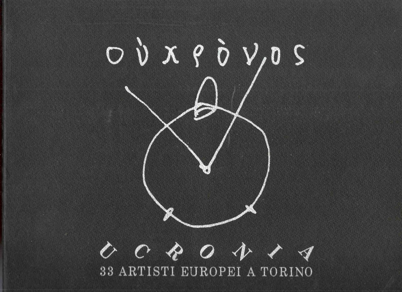 Ucronia. 33 artisti europei a Torino. Testi critici di Marie … | Immagine principale