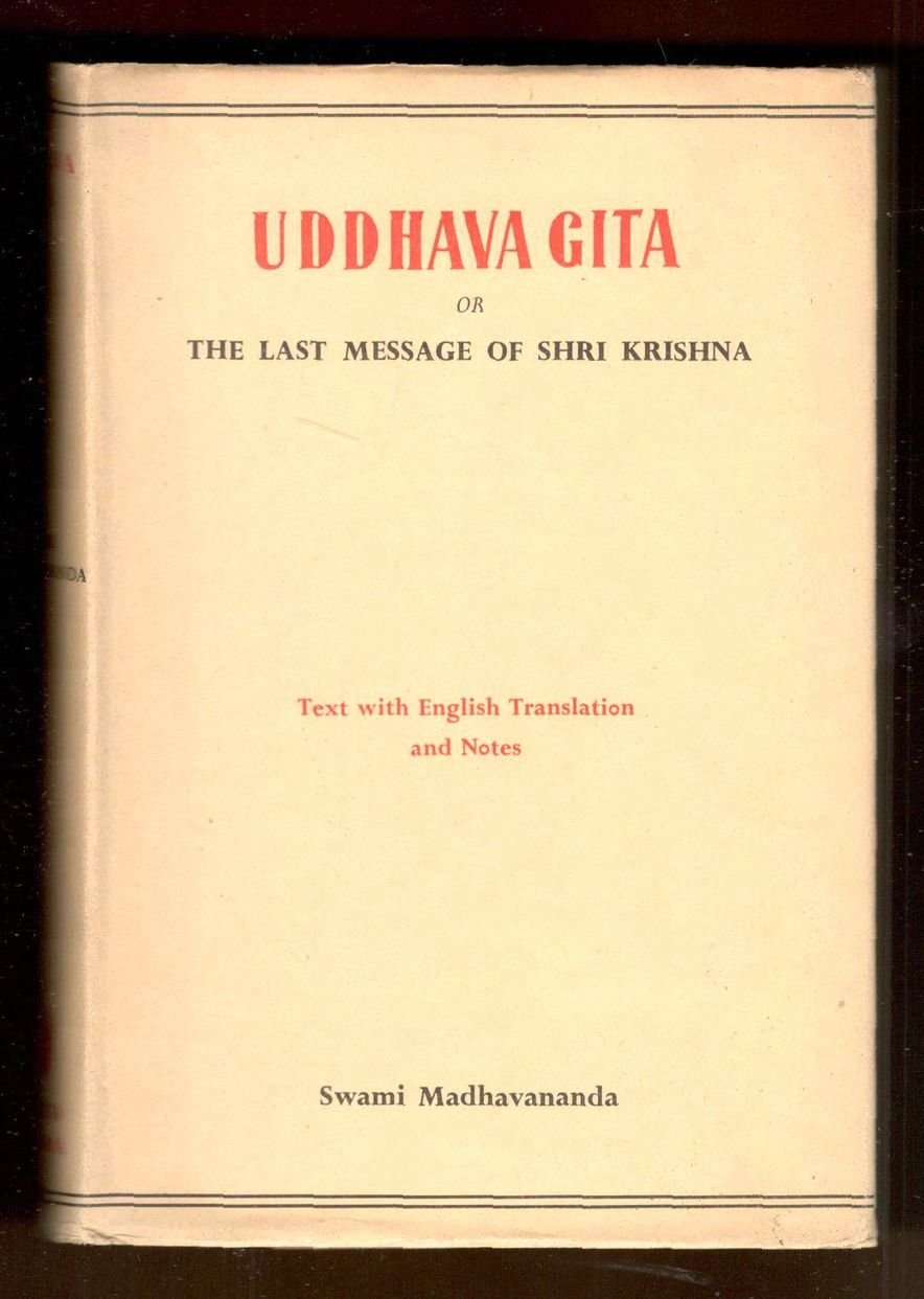 Uddhava Gita. The Last Message of Sri Krishna