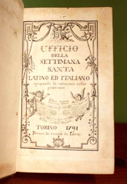 Ufficio della Settimana Santa. Latino ed Italiano. Spiegando le cerimonie …