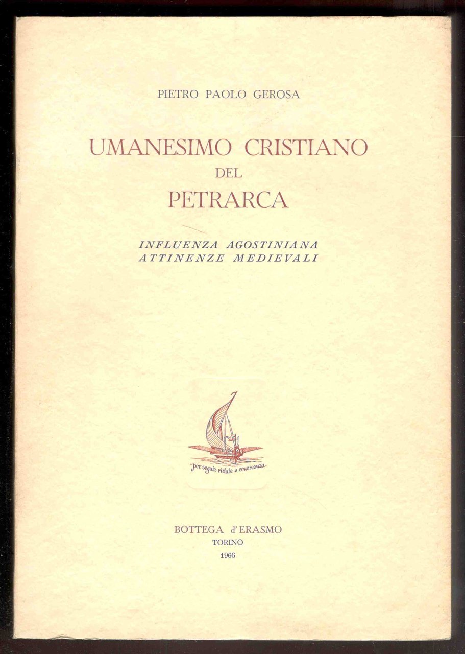 Umanesimo cristiano del Petrarca. Influenza agostiniana, attinenze medievali