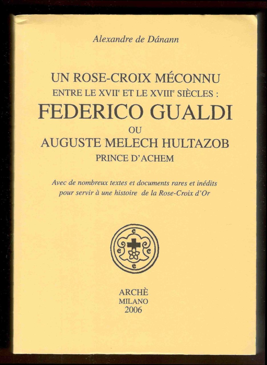 Une rose-croix meconnu entre le XVII et le XVIII siecles …