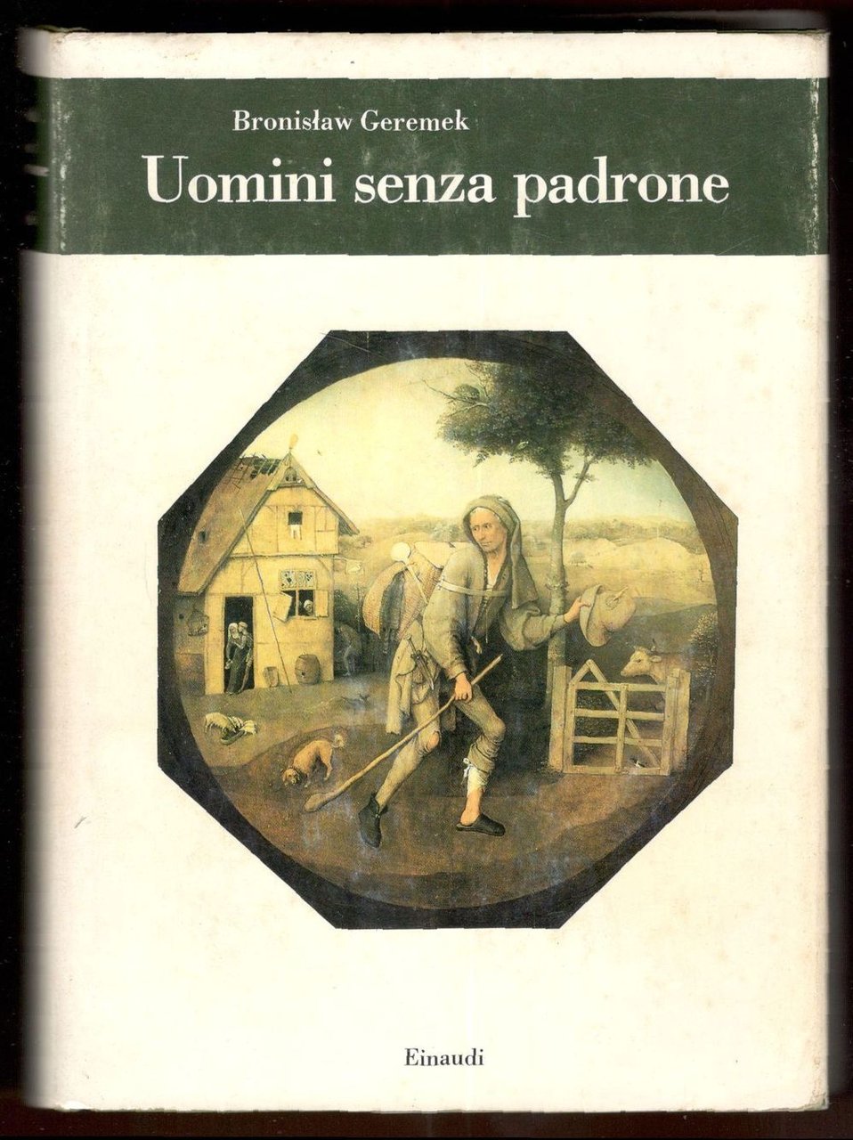 Uomini senza padrone. Poveri e marginali tra medioevo e età …