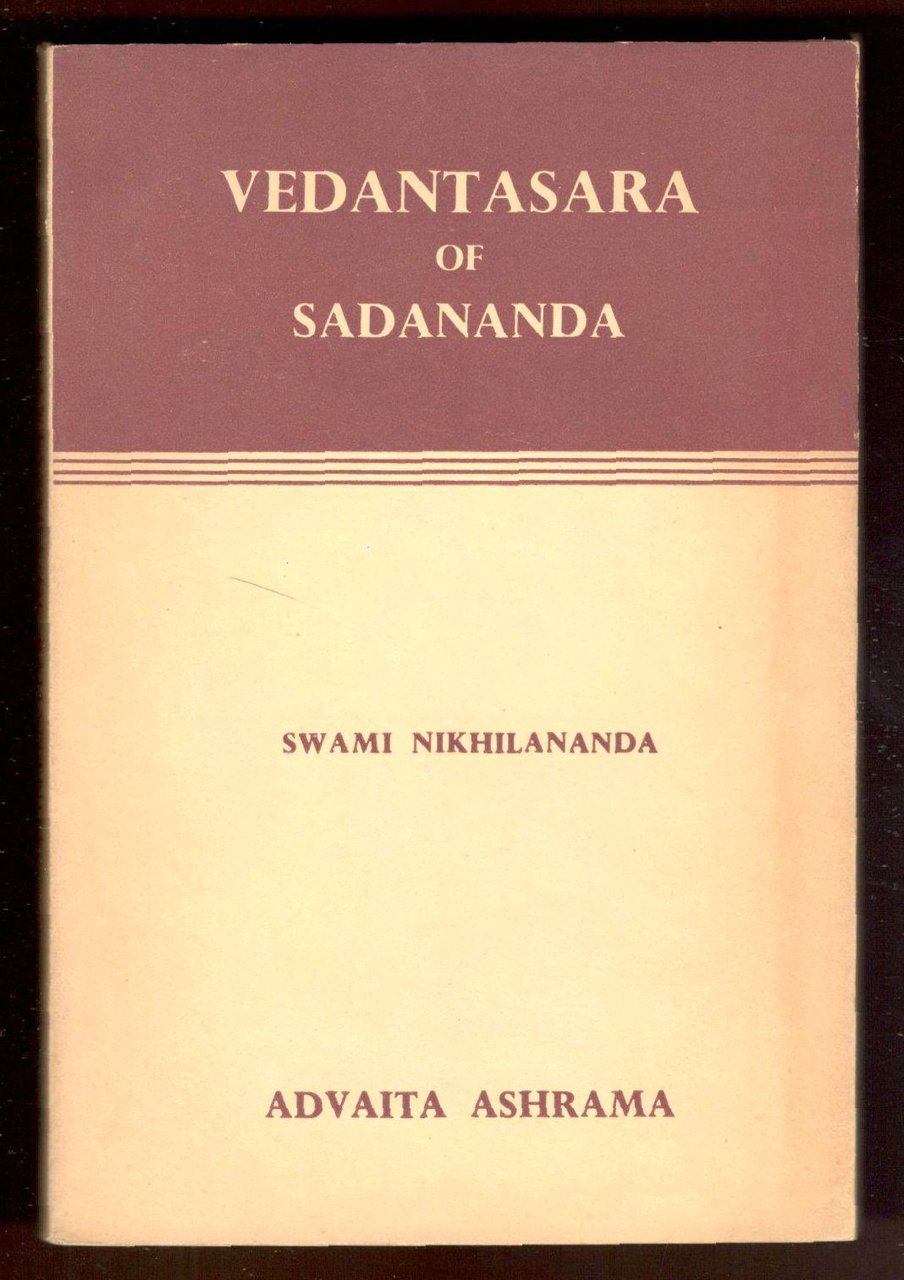 Vedantasara or the Essence of Vedanda of Sadananda Yogindra