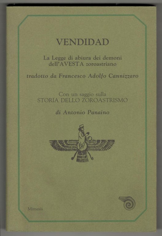 Vendidad. La legge di abiura dei demoni dell'Avesta zoroastriano. Con …