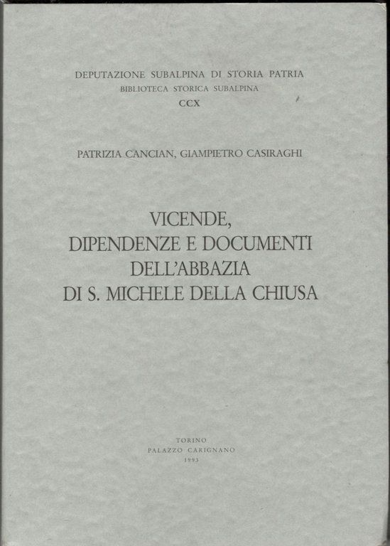 Vicende, dipendenze e documenti dell’Abbazia di S. Michele della Chiusa | Immagine Gallery 2