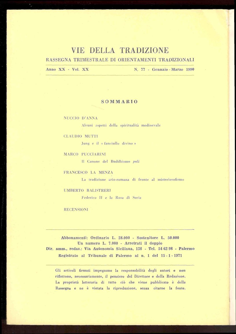 Vie della tradizione. Rassegna trimestrale di orientamenti tradizionali. Anno XX …
