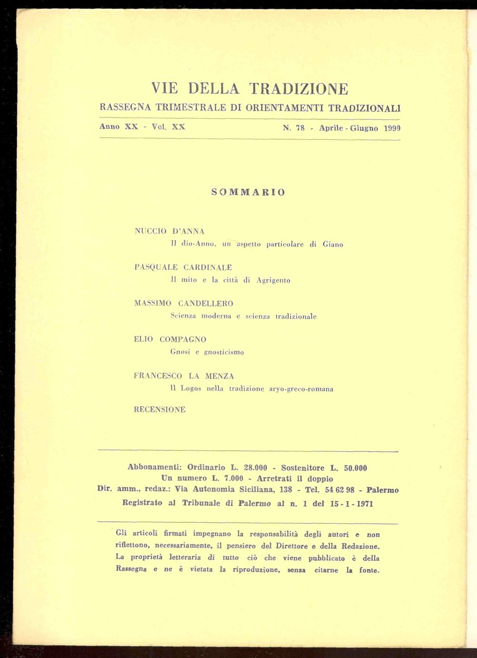 Vie della tradizione. Rassegna trimestrale di orientamenti tradizionali. Anno XX …