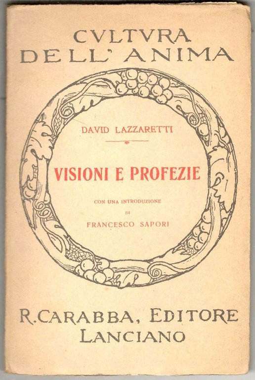 Visioni e profezie. Con una introduzione di Francesco Sapori