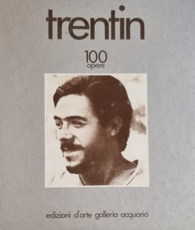 100 OPERE DI MAURIZIO TRENTIN