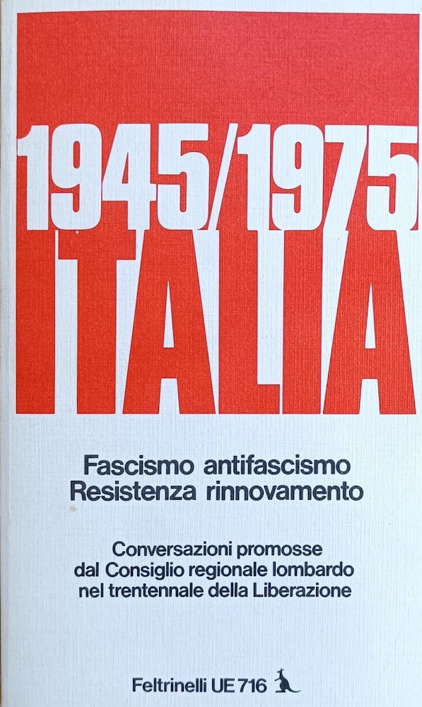 1945-1975 ITALIA. FASCISMO, ANTIFASCISMO, RESISTENZA, RINNOVAMENTO