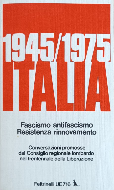 1945-1975 ITALIA. FASCISMO, ANTIFASCISMO, RESISTENZA, RINNOVAMENTO