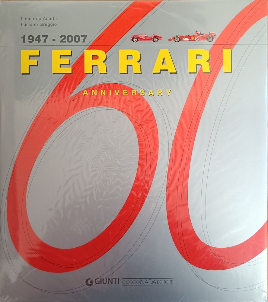 1947 - 2007 FERRARI 60 ANNIVERSARY