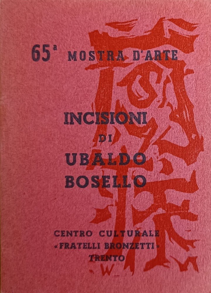 65^ MOSTRA D'ARTE. INICISIONI DI UBALDO BOSELLO