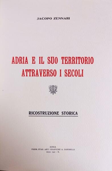 ADRIA E IL SUO TERRITORIO ATTRAVERSO I SECOLI. RICOSTRUZIONE STORICA