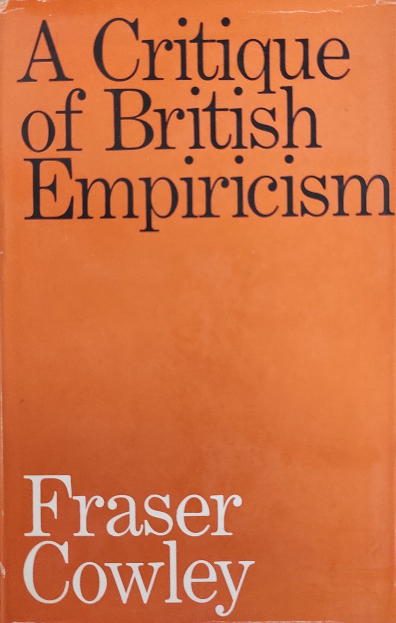 A CRITIQUE OF BRITISH EMPIRICISM