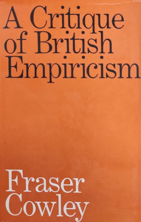 A CRITIQUE OF BRITISH EMPIRICISM