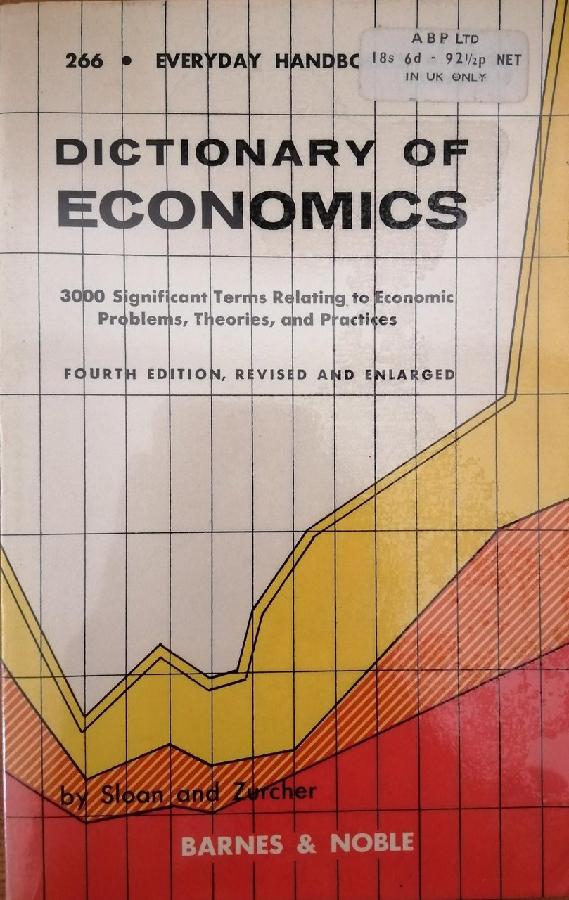 A DICTIONARY OF ECONOMICS: FOURTH EDITION REVISED