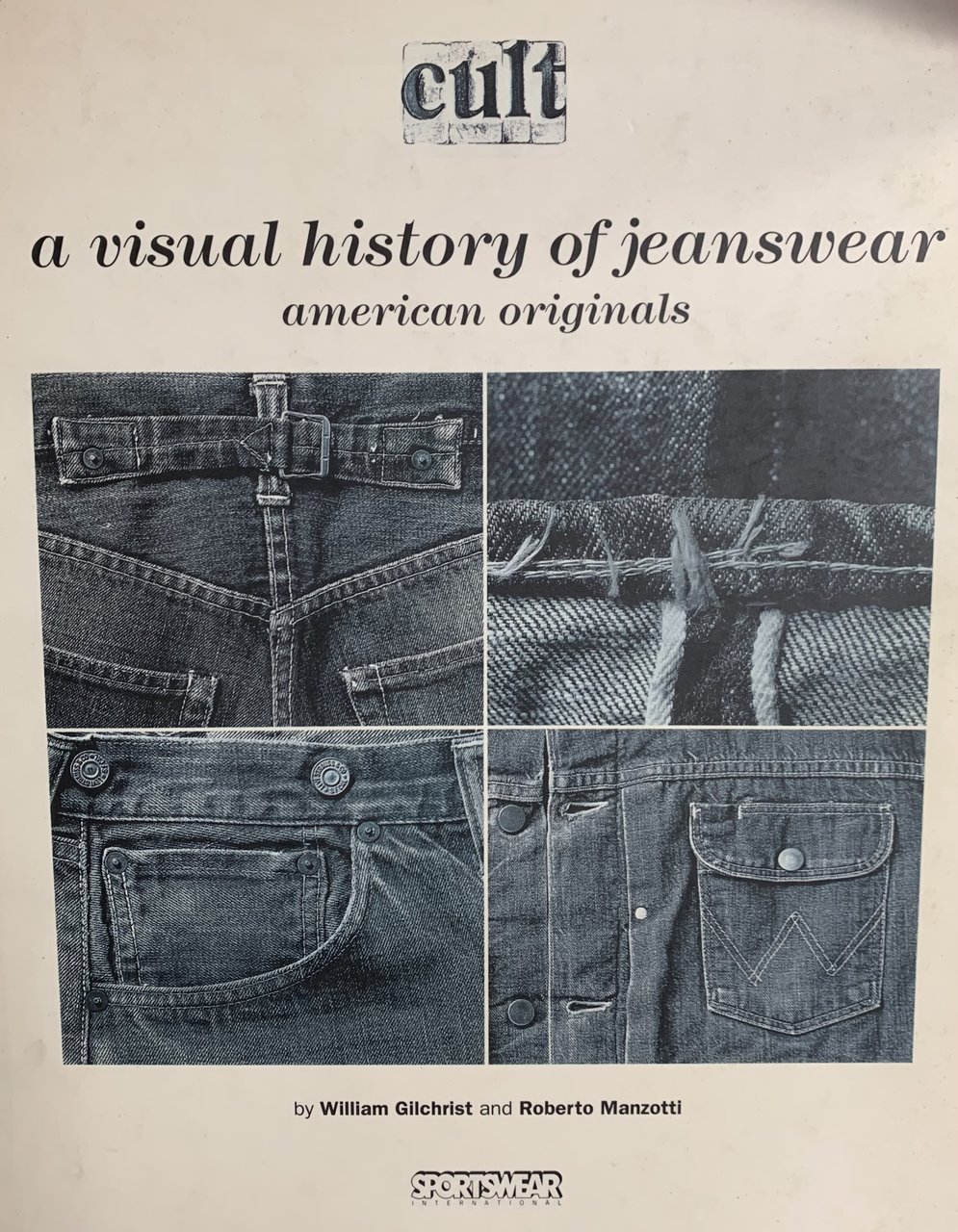 A VISUAL HISTORY OF JEANSWEAR. AMERICAN ORIGINALS