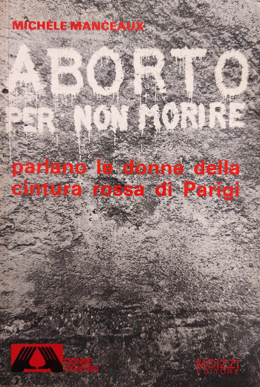 ABORTO PER NON MORIRE. PARLANO LE DONNE DELLA CINTURA ROSSA …