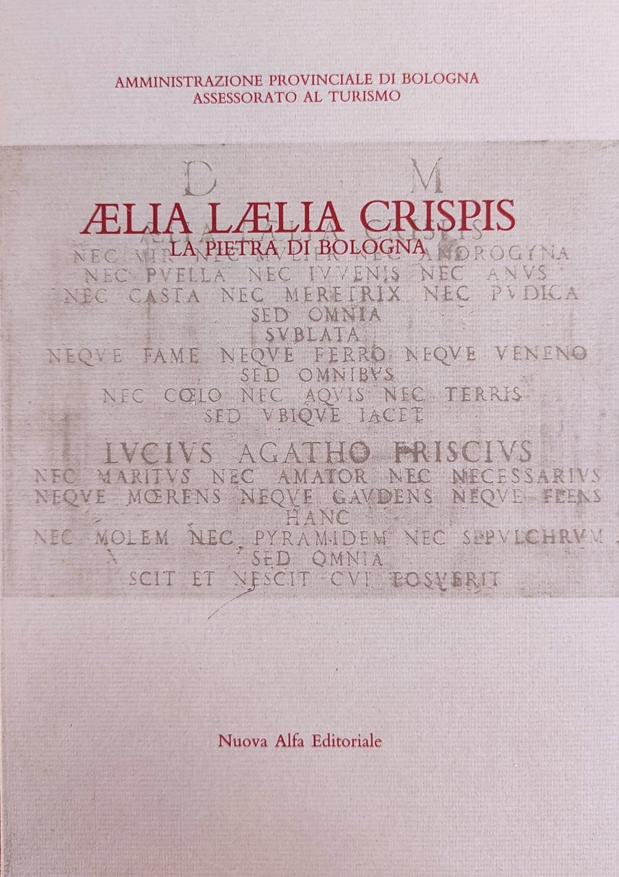 AELIA LAELIA CRISPIS. LA PIETRA DI BOLOGNA
