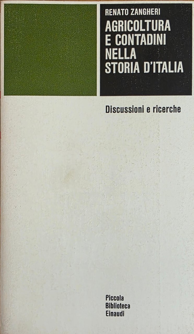 AGRICOLTURA E CONTADINI NELLA STORIA D' ITALIA. DISCUSSIONI E RICERCHE