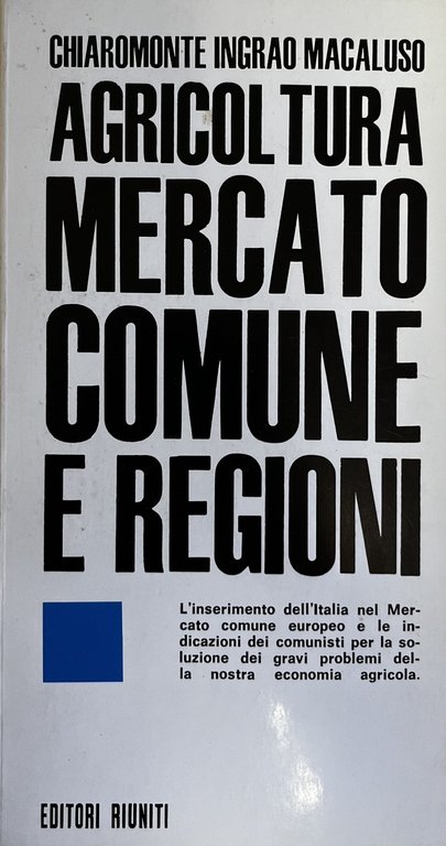 AGRICOLTURA MERCATO COMUNE E REGIONI