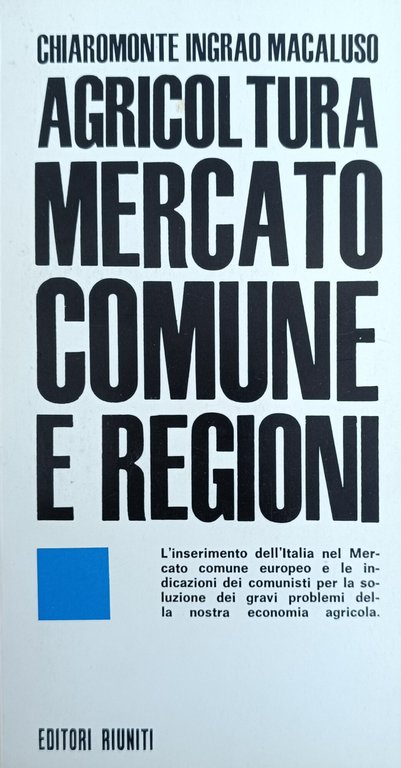 AGRICOLTURA MERCATO COMUNE E REGIONI